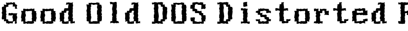 Good Old DOS Distorted Regular font