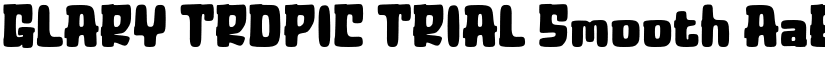 GLARY TROPIC TRIAL Smooth font