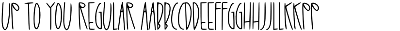 Up To You Regular font