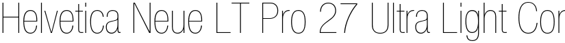 Helvetica Neue LT Pro 27 Ultra Light Condensed font