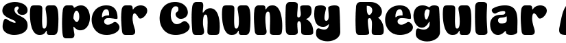 Super Chunky Regular font