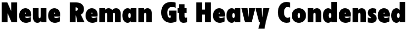 Neue Reman Gt Heavy Condensed font