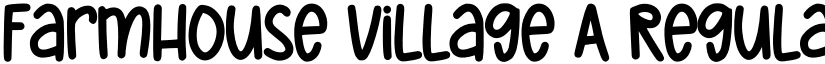 Farmhouse Village A Regular font