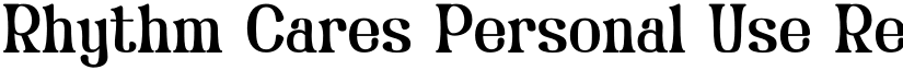 Rhythm Cares Personal Use Regular font