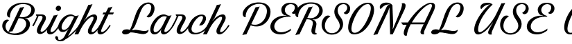 Bright Larch PERSONAL USE ONLY Regular font