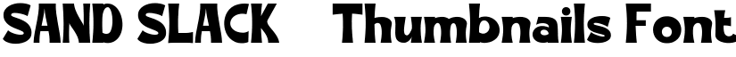 SAND SLACK - Thumbnails Font Regular font
