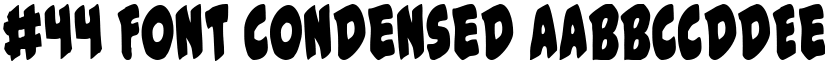 #44 Font Condensed font