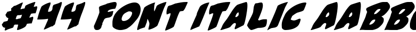 #44 Font Italic font