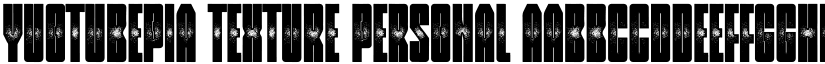 Yuotubepia Texture Personal font