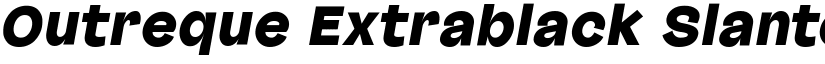 Outreque Extrablack Slanted font