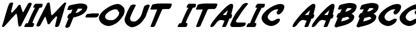 Wimp-Out Italic font