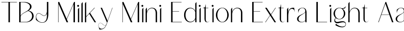 TBJ Milky Mini Edition Extra Light font