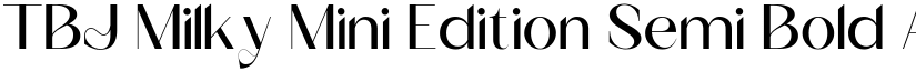TBJ Milky Mini Edition Semi Bold font