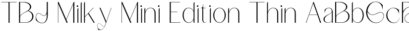 TBJ Milky Mini Edition Thin font