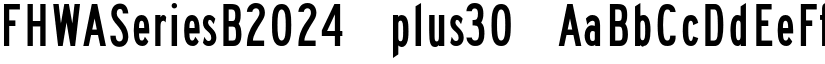 FHWASeriesB2024 plus30 font