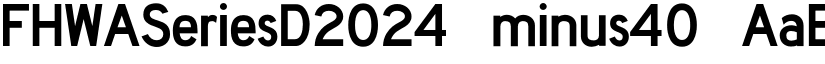 FHWASeriesD2024 minus40 font