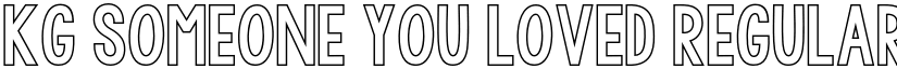 KG Someone You Loved Regular font