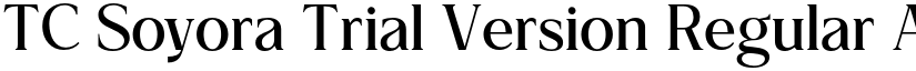 TC Soyora Trial Version Regular font