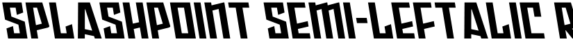 Splashpoint Semi-Leftalic Regular font