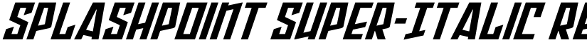 Splashpoint Super-Italic Regular font