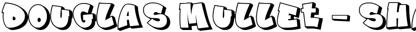 Douglas Mullet - Shadow Regular font