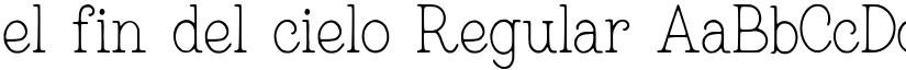 el fin del cielo Regular font
