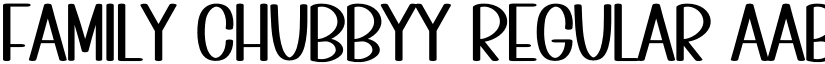 Family Chubbyy Regular font
