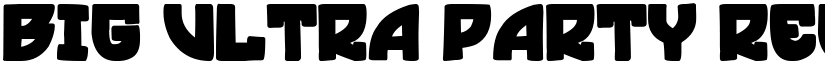 Big Ultra Party Regular font