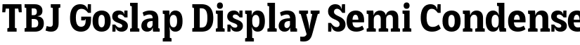 TBJ Goslap Display Semi Condensed Semi Bold font