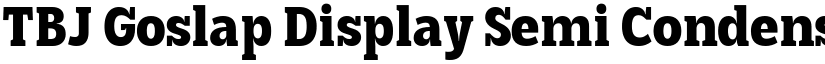 TBJ Goslap Display Semi Condensed Extra Bold font