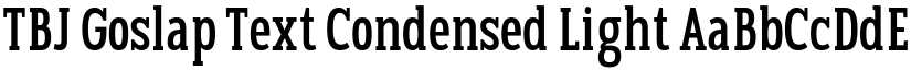 TBJ Goslap Text Condensed Light font