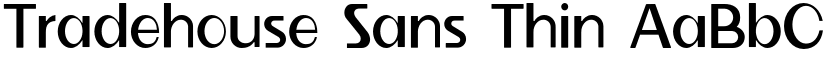 Tradehouse Sans Thin font