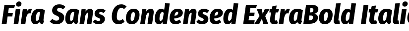 Fira Sans Condensed ExtraBold Italic font