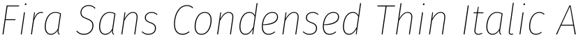 Fira Sans Condensed Thin Italic font