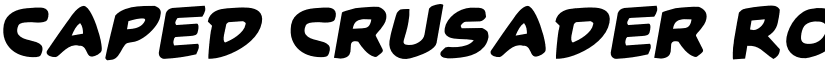 Caped Crusader Rotalic font