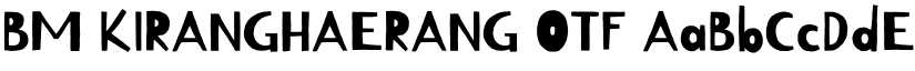 BM KIRANGHAERANG OTF font