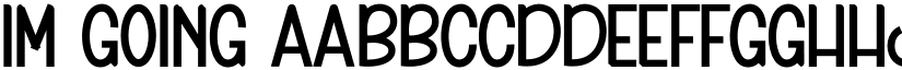 Im Going font