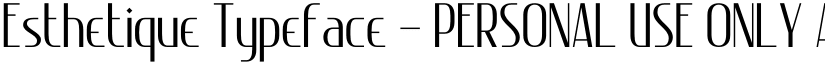 Esthetique Typeface - PERSONAL USE ONLY font