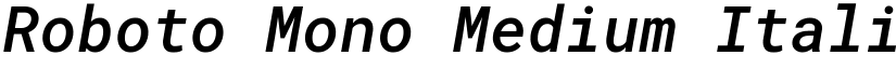 Roboto Mono Medium Italic font