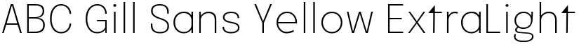 ABC Gill Sans Yellow ExtraLight font