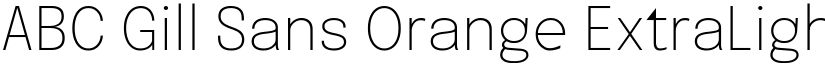 ABC Gill Sans Orange ExtraLight font