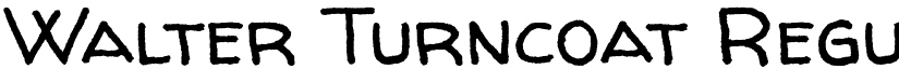 Walter Turncoat Regular font