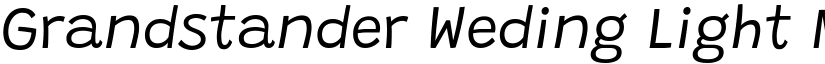 Grandstander Weding Light Median font