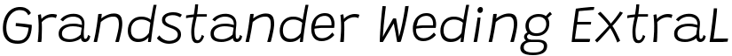 Grandstander Weding ExtraLight Median font
