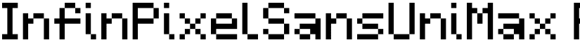 InfinPixelSansUniMax Regular font