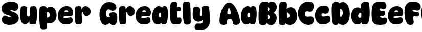 Super Greatly font