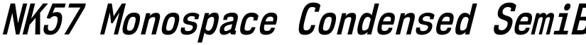 NK57 Monospace Condensed SemiBold Italic font