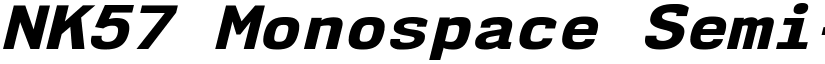 NK57 Monospace Semi-Expanded ExtraBold Italic font