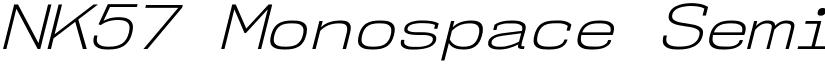 NK57 Monospace Semi-Expanded Light Italic font