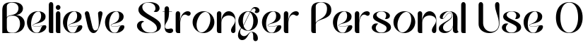 Believe Stronger Personal Use Only font